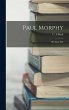 Paul Morphy - Bild 1