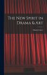 The new Spirit in Drama & Art - Bild 1