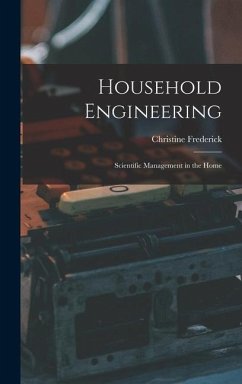 Household Engineering: Scientific Management in the Home - Frederick, Christine