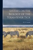 Studies on the Biology of the Texas-fever Tick