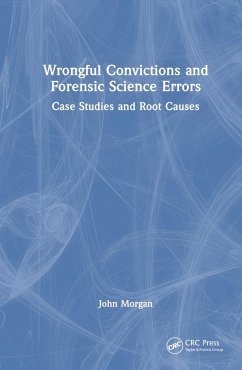 Wrongful Convictions and Forensic Science Errors - Morgan, John