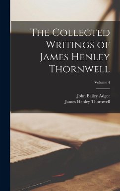 Cover The Collected Writings of James Henley Thornwell; Volume 4