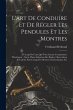 L'art De Conduire Et De Régler Les... - Bild 1