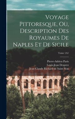 Cover Voyage pittoresque, ou, Description des royaumes de Naples et de Sicile; Tome 1A1