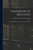 Handbook of Artillery: Including Mobile, Anti-aircraft and Trench Matériel