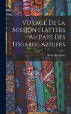 Voyage De La Mission Flatters Au Pays Des Touareg Azdjers Voyage De La Mission Flatters Au Pays Des Touareg Azdjers