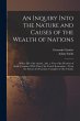 An Inquiry Into the Nature and Causes... - Bild 1