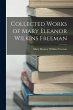 Collected Works of Mary Eleanor Wilkins... - Bild 1