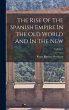 The Rise Of The Spanish Empire In The... - Bild 1