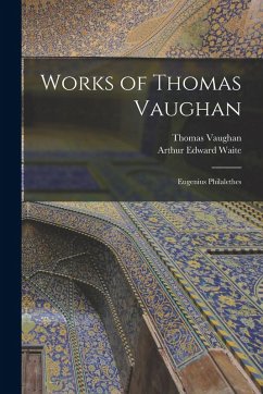 Cover Works of Thomas Vaughan: Eugenius Philalethes