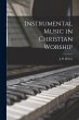 Instrumental Music in Christian Worship - Bild 1