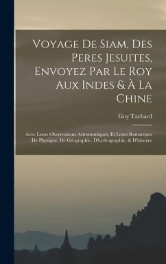 Voyage De Siam, Des Peres Jesuites, Envoyez Par Le Roy Aux Indes & À La Chine Cover Voyage De Siam, Des Peres Jesuites, Envoyez Par Le Roy Aux Indes & À La Chine