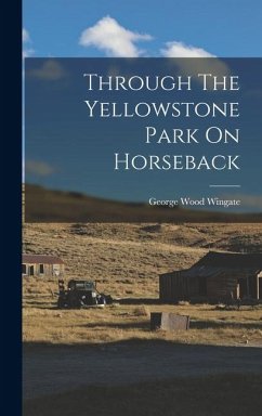 Cover Through The Yellowstone Park On Horseback