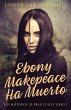 Ebony Makepeace Ha Muerto - Bild 1