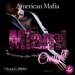 American Mafia. Miami Caught (MP3-Download) - Stone, Grace C.