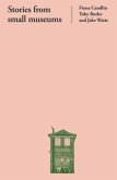 Stories from small museums (eBook, ePUB)