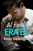 Al final era él (eBook, ePUB)