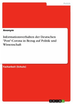 Informationsverhalten der Deutschen &quote;Post&quote;-Corona in Bezug auf Politik und Wissenschaft (eBook, PDF)