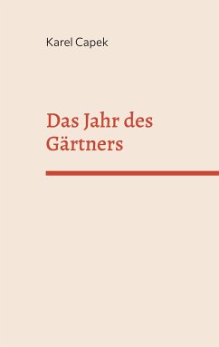 Das Jahr des Gärtners (eBook, ePUB) - Capek, Karel