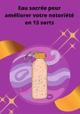 Eau sacrée pour améliorer votre notoriété en 13 sorts (eBook, ePUB)