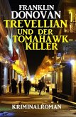 ¿Trevellian und der Tomahawk-Killer: Kriminalroman (eBook, ePUB)