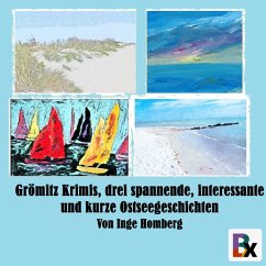 Cover Grömitz Krimis, drei spannende, interessante und kurze Ostseegeschichten (MP3-Download)