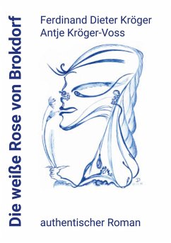 Die weiße Rose von Brokdorf (eBook, ePUB) Die weiße Rose von Brokdorf (eBook, ePUB)