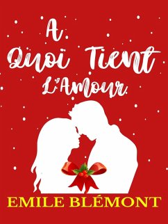 A Quoi Tient l'Amour ? (eBook, ePUB) Cover A Quoi Tient l'Amour ? (eBook, ePUB)