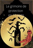 Le grimoire de protection en 10 sorts (eBook, ePUB)