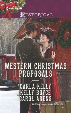 Western Christmas Proposals (eBook, ePUB) - Kelly, Carla; Boyce, Kelly; Arens, Carol