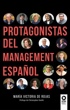 Protagonistas del management español (eBook, ePUB) - de Rojas, María Victoria