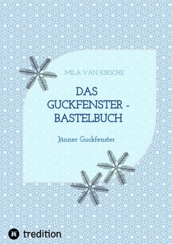 Das Guckfenster - Bastelbuch (eBook, ePUB) - van Kirsche, Mila