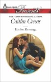 His for Revenge (eBook, ePUB) His for Revenge (eBook, ePUB)