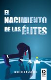 El nacimiento de las élites (eBook, ePUB)