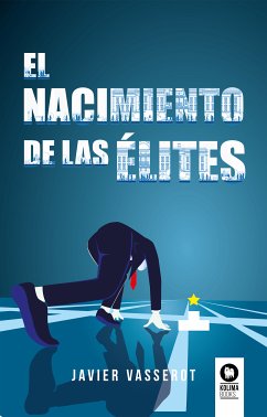 El nacimiento de las élites (eBook, ePUB) - Vasserot, Javier