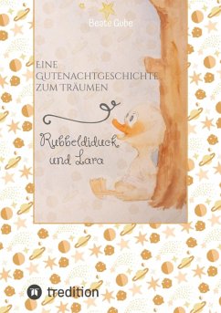 Cover Eine Gutenachtgeschichte zum Träumen Rubbeldiduck und Lara (eBook, ePUB)