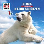 WAS IST WAS Hörspiel. Klima / Natur schützen. (MP3-Download)