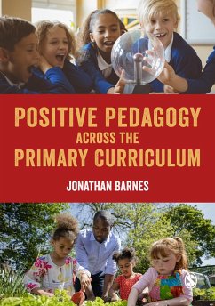 Positive Pedagogy across the Primary Curriculum (eBook, ePUB) - Barnes, Jonathan