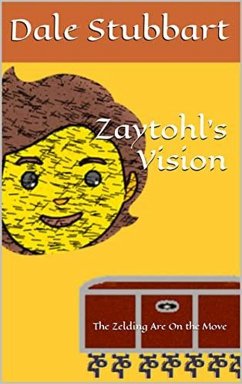Zaytohl's Vision: The Zelding Are On the Move (eBook, ePUB) - Stubbart, Dale