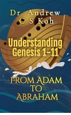 Understanding Genesis 1-11: From Adam to Abraham (eBook, ePUB)