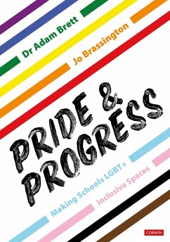 Pride and Progress: Making Schools LGBT+ Inclusive Spaces (eBook, ePUB) - Brett, Adam; Brassington, Jo