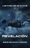 Revelación (Los pasajes de Olinus, #5) (eBook, ePUB) Revelación (Los pasajes de Olinus, #5) (eBook, ePUB)