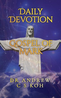 Daily Devotion Gospel of Mark (Gospels and Act, #2) (eBook, ePUB) - Koh, Andrew C S