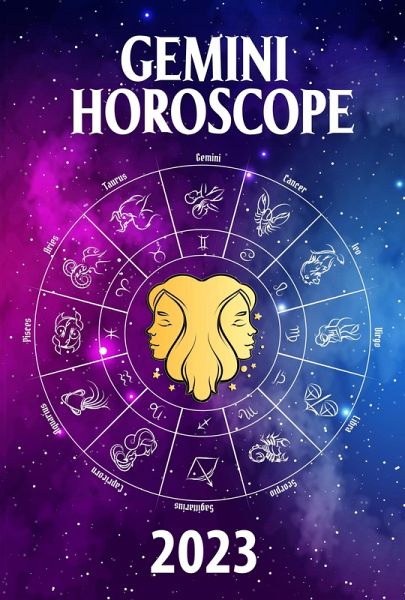 Gemini Horoscope 2023 (2023 zodiac predictions, #3) (eBook, ePUB)