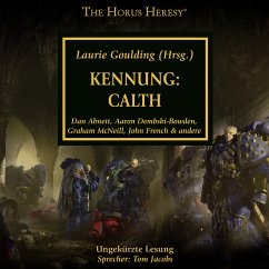 The Horus Heresy 25: Kennung: Calth (MP3-Download) - Abnett, Dan; Dembski-Bowden, Aaron; McNeill, Graham; French, John; Haley, Guy; Sanders, Rob; Annandale, David; Reynolds, Anthony