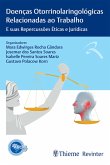 Doenças Otorrinolaringológicas Relacionadas ao Trabalho E suas Repercussões Éticas e Jurídicas (eBook, ePUB)