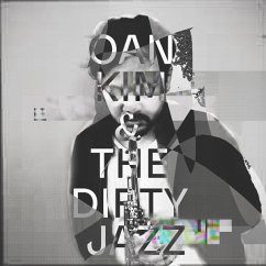 Oan Kim & The Dirty Jazz - Kim,Oan