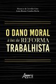 O dano moral à luz da reforma trabalhista (eBook, ePUB)