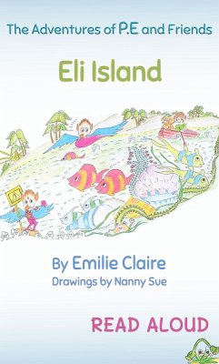 Eli Island (The Adventures of P.E and Friends, #2) (eBook, ePUB) - Claire, Emilie