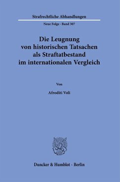 Die Leugnung von historischen Tatsachen als Straftatbestand im internationalen Vergleich - Voli, Afroditi